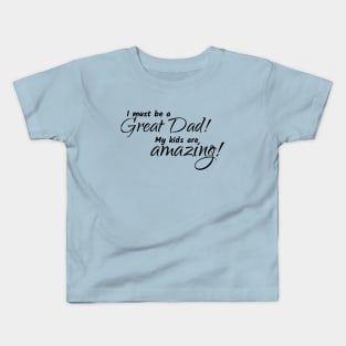 Great Dad! Kids T-Shirt